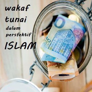 Wakaf Uang Tunai Dalam Persfektif Hukum Islam - Hasmipeduli.org